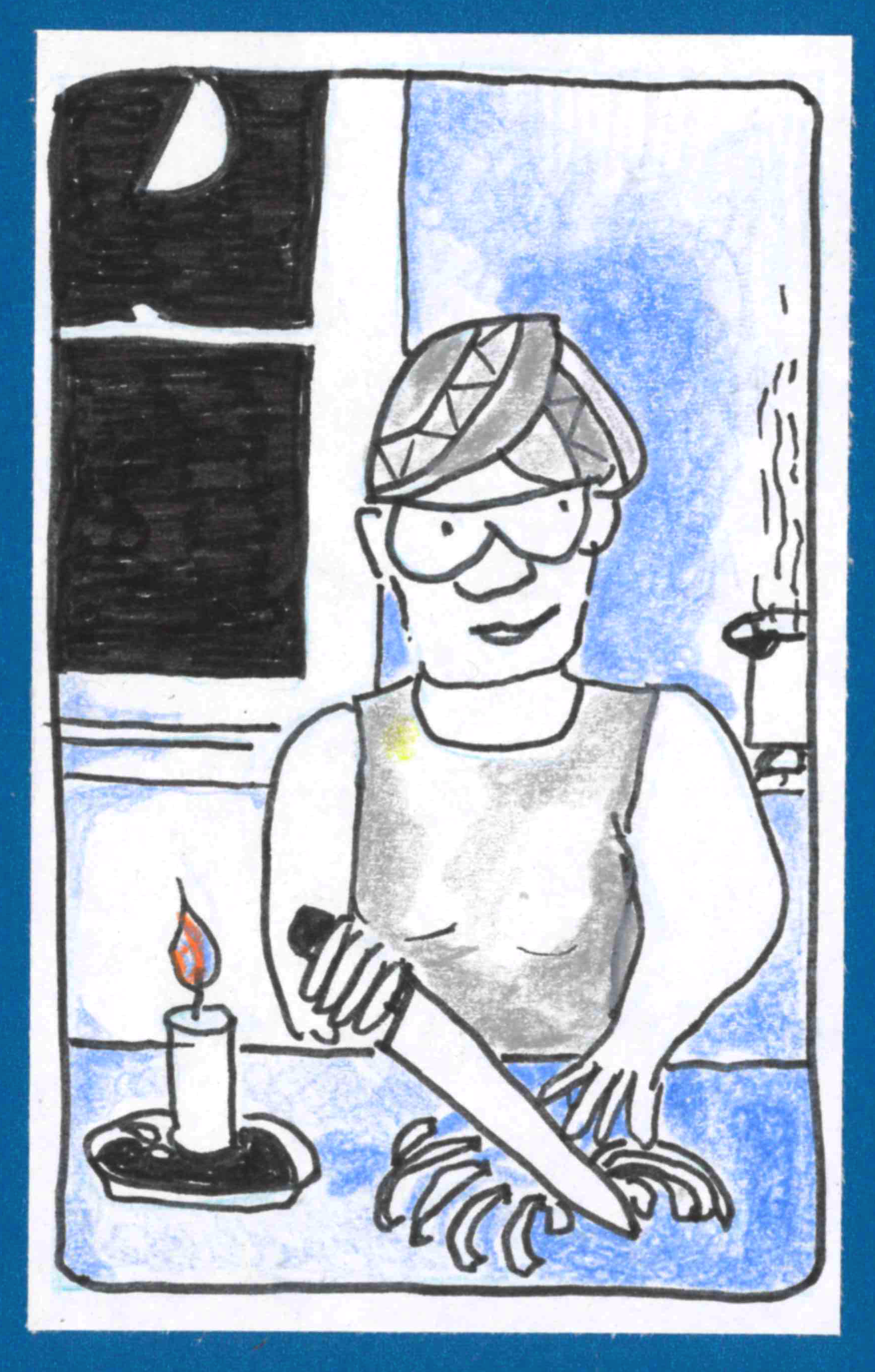 (Same drawing as previous, chopping onions by candlelight, but with a slight smile, half moon is fully visible, and everything is blue.)