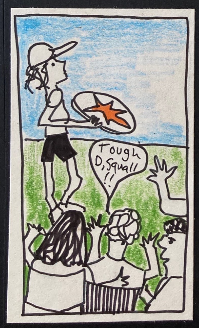 (player holding the disc, looking for a pass. parents watching: "Tough D, Squall!")