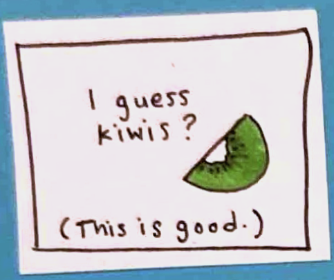 I guess kiwis? (This is good.) (a slice of kiwi)