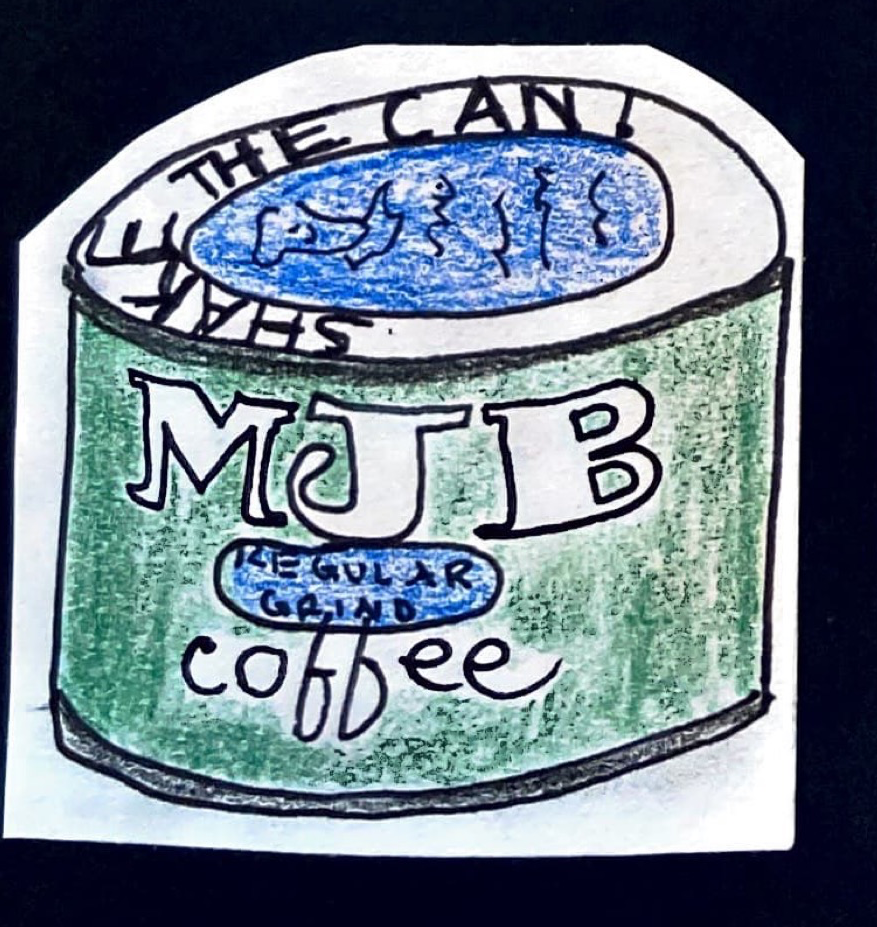 (Squat, green coffee can. Side of can: MJB Regular Grind Coffee. Top of can: SHAKE THE CAN!)