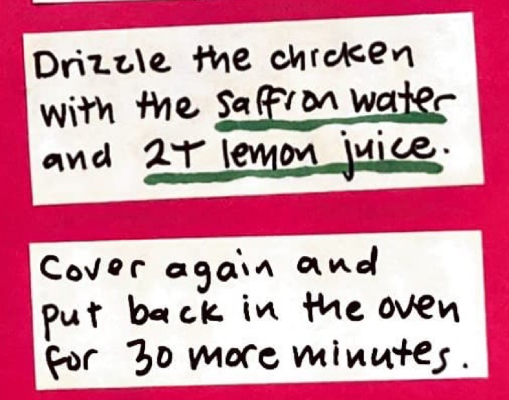 Drizzle the chicken with the saffron water and 2 T lemon juice. / Cover again and put back in the oven for 30 more minutes. 
