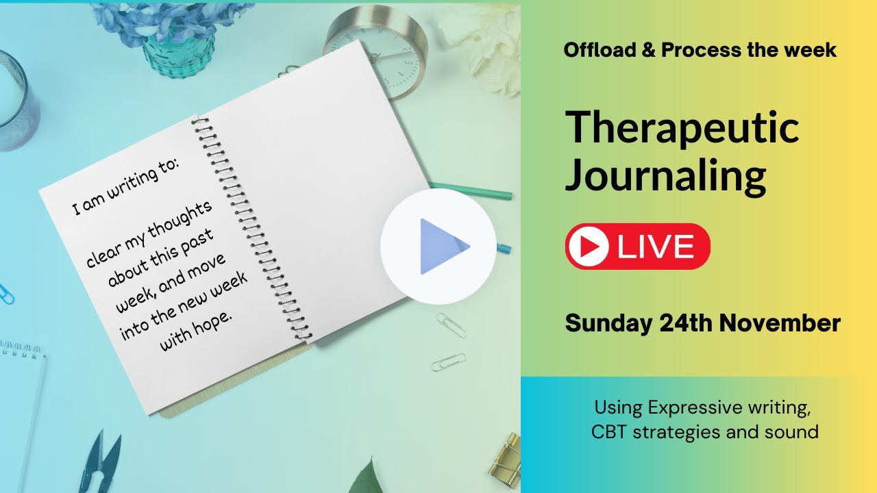 Therapeutic Journaling LIVE - offload & process the week