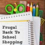 Frugal Back To School Shopping