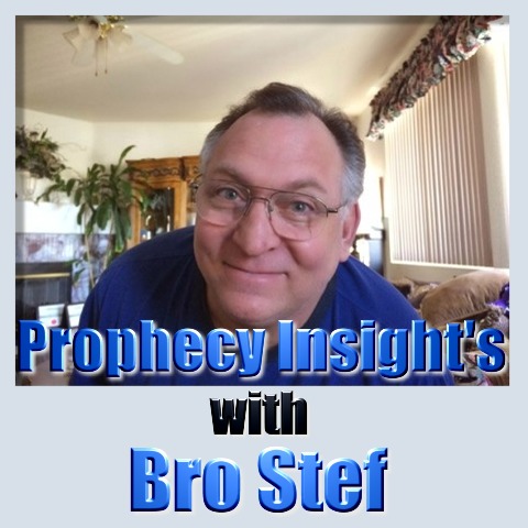 Prophecy Insight's with Bro Stef