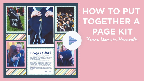 How to Put Together a Page Kit From Mosaic Moments