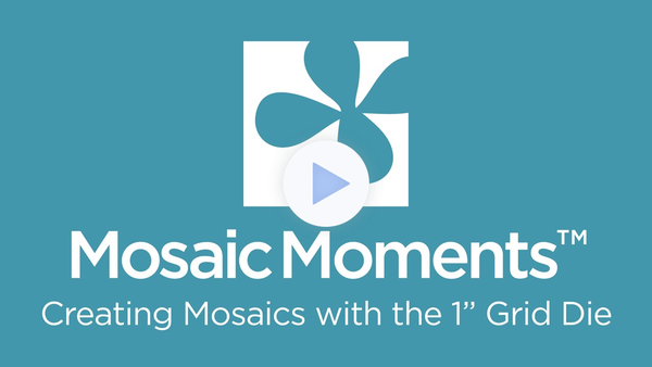 Creating Mosaics with the One Inch Grid Die