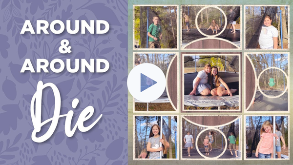Around & Around Die Demo | Scrapbook Die Cutting