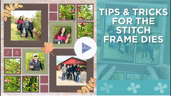 Demo: Tips & Tricks for Using the Stitch Frame Die Set