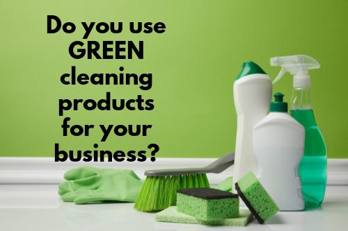 Using Green Cleaning Products in Business
