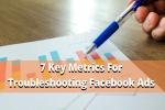 7 Metrics for Facebook Ads