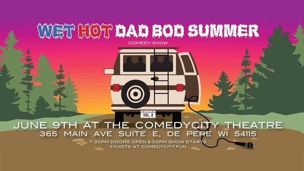 Wet Hot Dad Bod Comedy Show