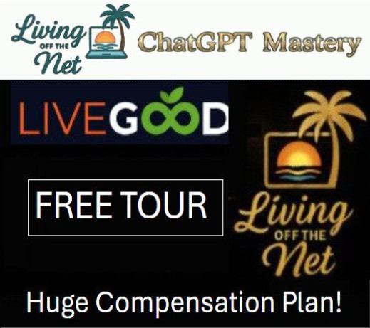 Living Off The Net With LiveGood 