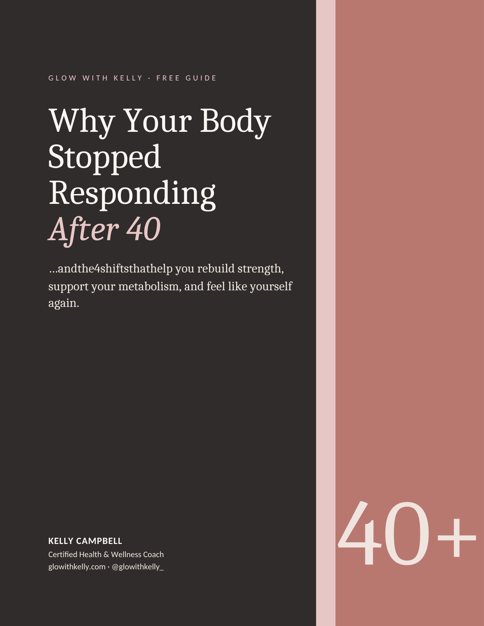 Free guide cover: Why Your Body Stopped Responding After 40 by Kelly Campbell, Glow With Kelly