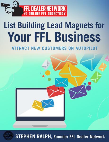 List Building Lead Magnets for Your FFL Business