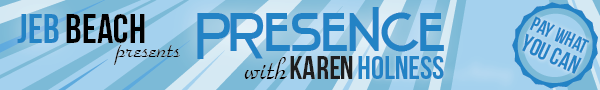 Jeb Beach - Presence with Karen Holness
