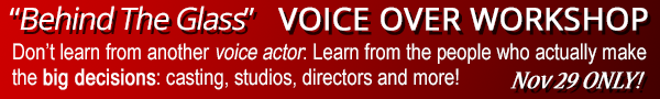 Behind the Glass, Voice Over Workshop