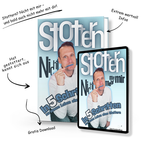 Jetzt Laden, Mein E-Book Stottern nicht mehr mit mir - In 5 zu einem Leben ohne Stottern