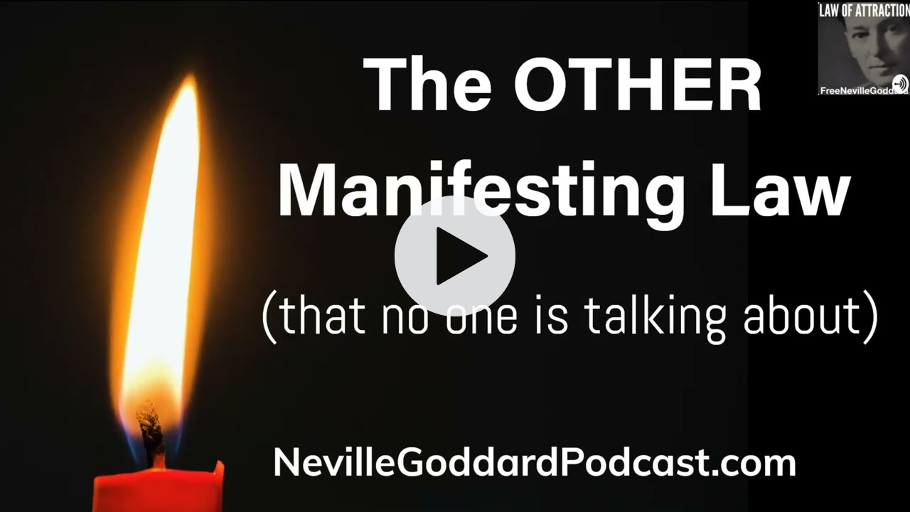 Do YOU know - The OTHER Manifesting Law that NOBODY is talking about? - The Neville Goddard Podcast.