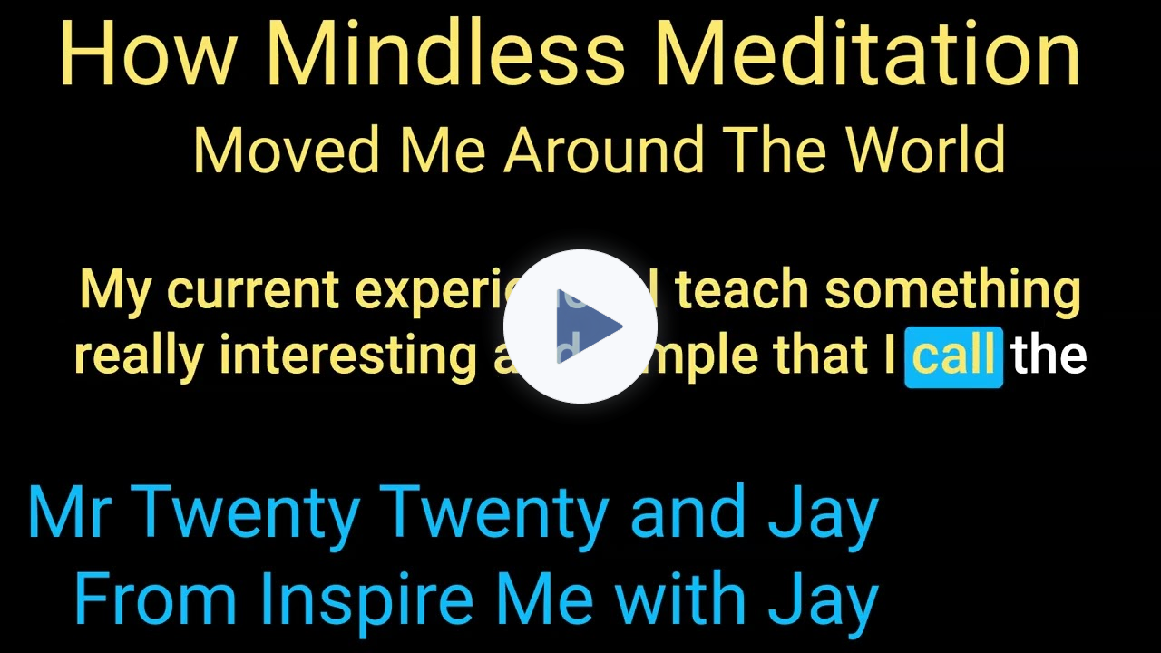 How Mindless Mediation Moved Me Around The World