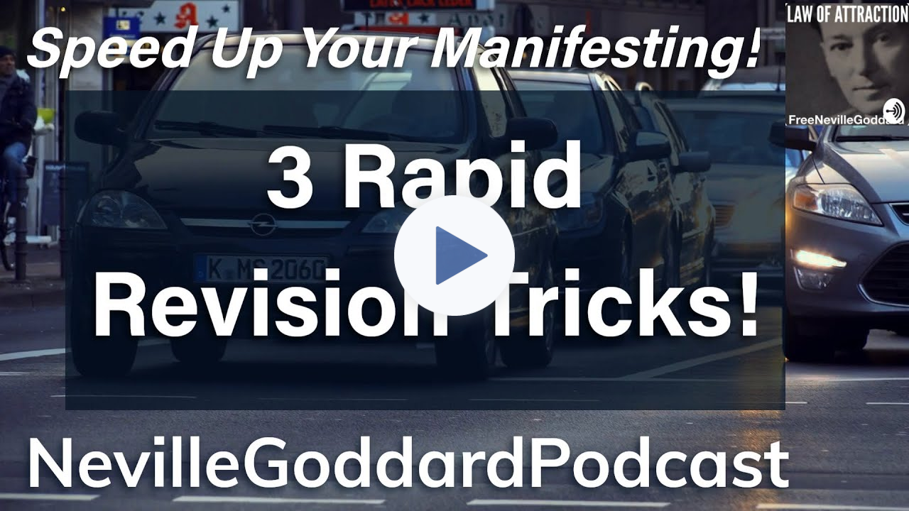 3 Rapid Revision Tricks - Speed Up Your Manifesting - Resources in Description - Neville Goddard