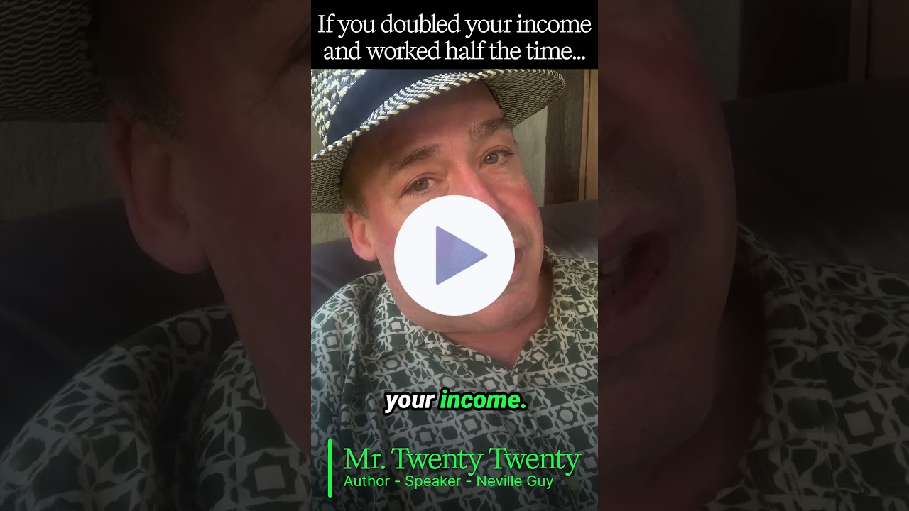 Ask this One Question - If you Doubled Your Income and Worked Half the Time #nevillegoddard #money