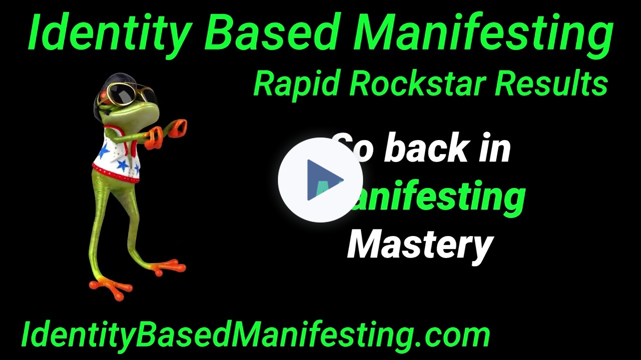 Identity Based Manifesting - Rapid Rockstar Results