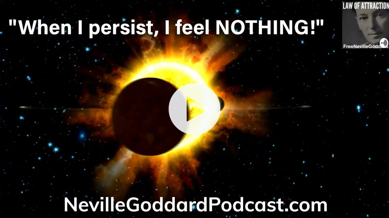 Here's WHY Larry FEELS nothing when he persists. - The Neville Goddard Podcast
