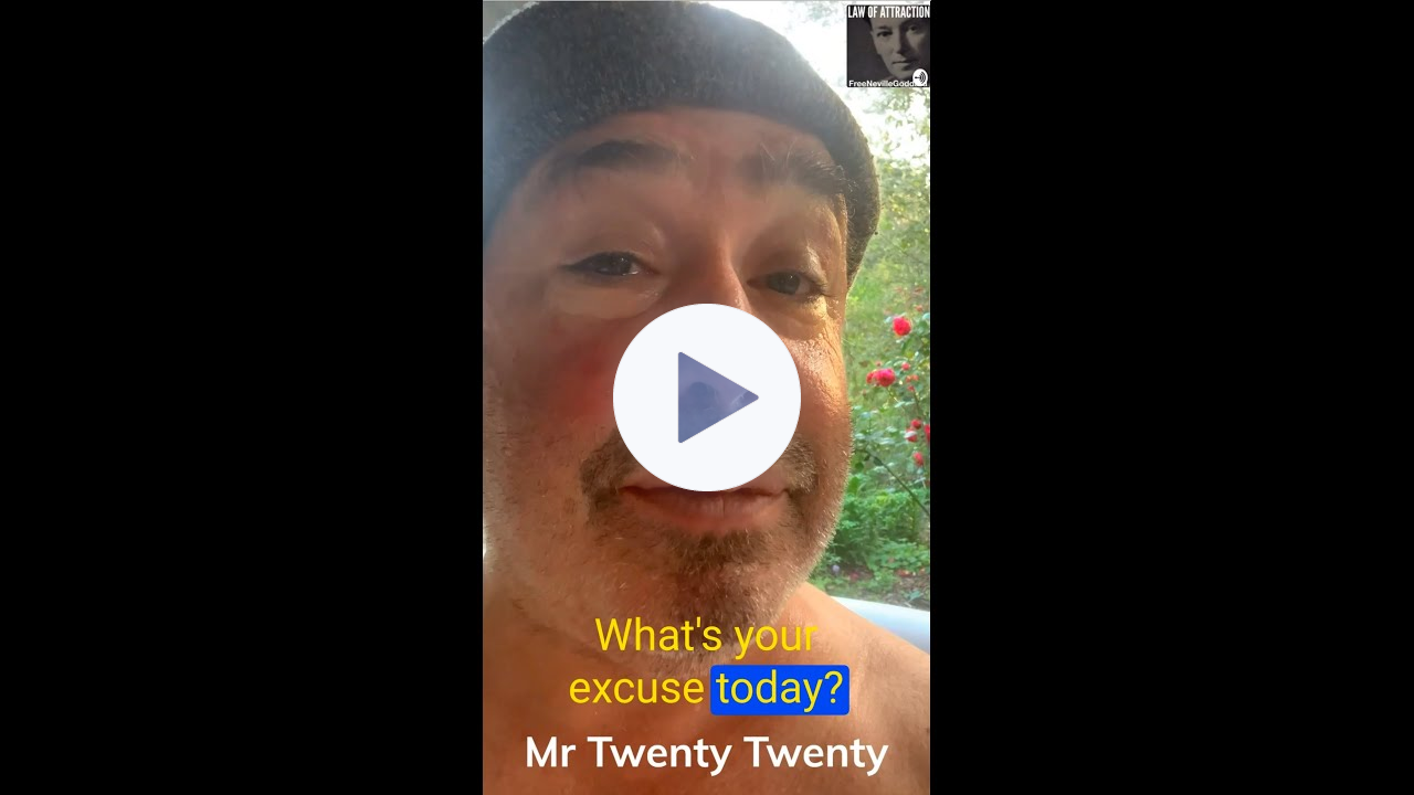 New - October 17 - Excuses or Excellence - Sixty Second Manifesting with That Neville Goddard Guy