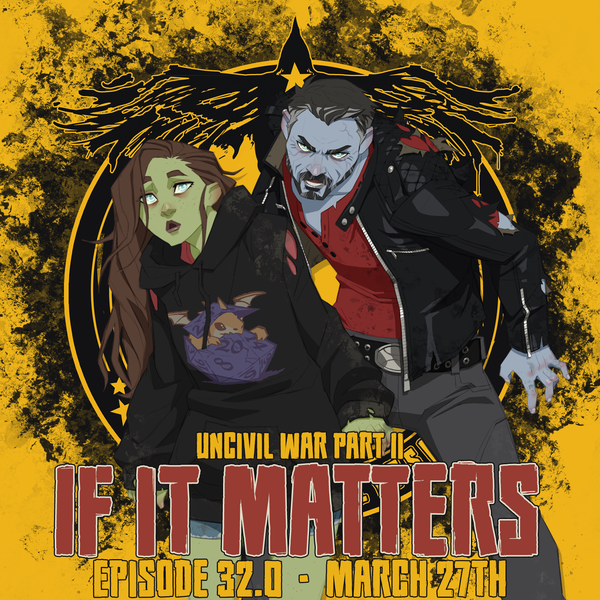 Promotional image featuring Hannah and Rictor for 'If It Matters - Episode 32.0'