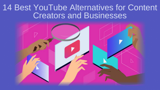 14 Best YouTube Alternatives for Content Creators and Businesses
