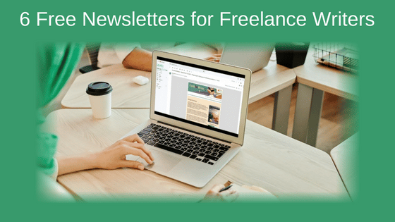 6 Free Newsletters for Freelance Writers