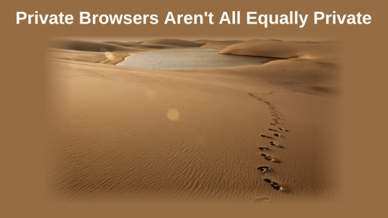 Private Browsers Aren't All Equally Private