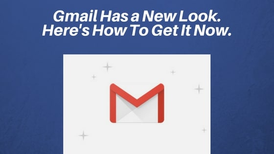 Gmail Has a New Look. Here's How To Get It Now