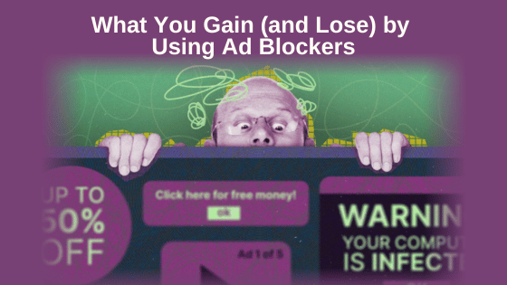 What You Gain (and Lose) by Using Ad Blockers