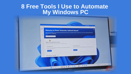 8 Free Tools I Use to Automate My Windows PC