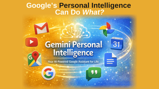 Google’s Personal Intelligence Can Do What?