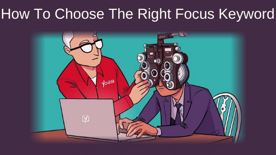 How To Choose The Right Focus Keyword