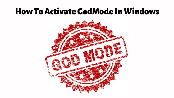 How To Activate GodMode In Windows