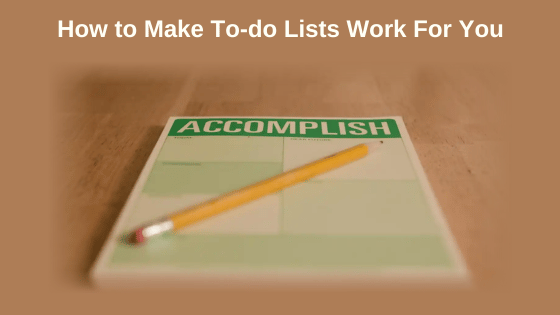 How to Make To-do Lists Work For You