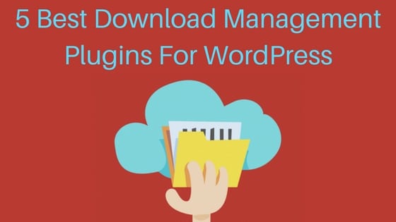 5 Best Download Management Plugins for WordPress