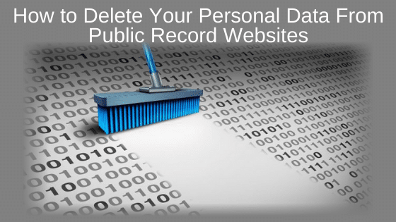 How to Delete Your Personal Data From Public Record Websites