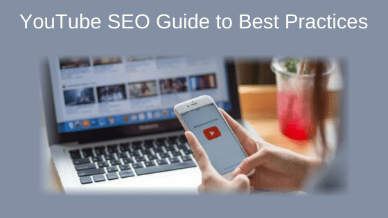 YouTube SEO Guide to Best Practices