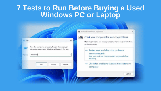 7 Tests to Run Before Buying a Used Windows PC or Laptop