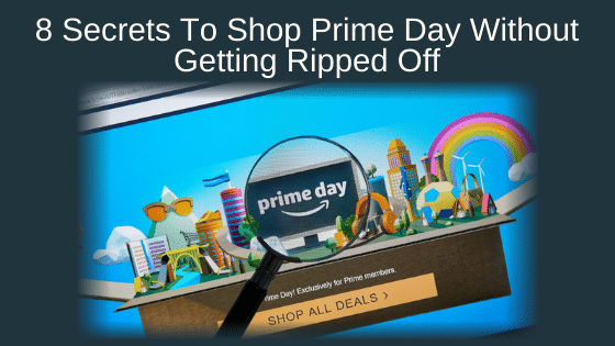 8 Secrets To Shop Prime Day Without Getting Ripped Off
