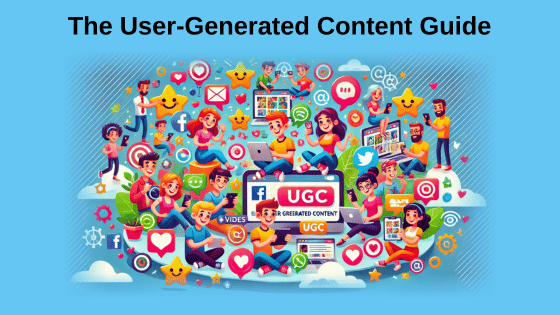 The User-Generated Content Guide
