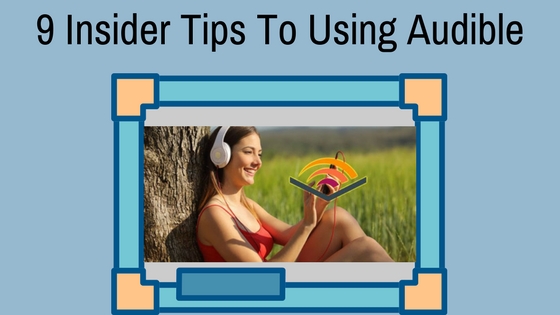 insider tips for audible