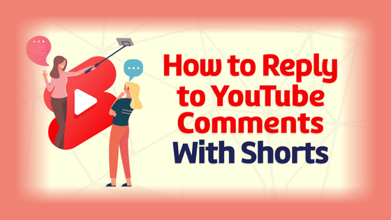 How to Reply to YouTube Comments With Shorts