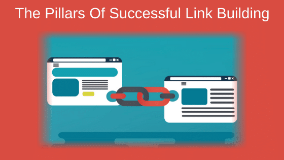 The Pillars Of Successful Link Building