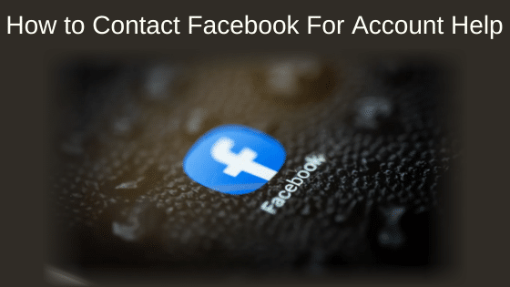 How to Contact Facebook For Account Help