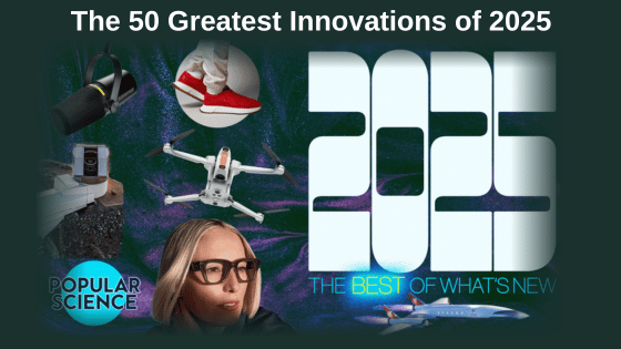 The 50 Greatest Innovations of 2025